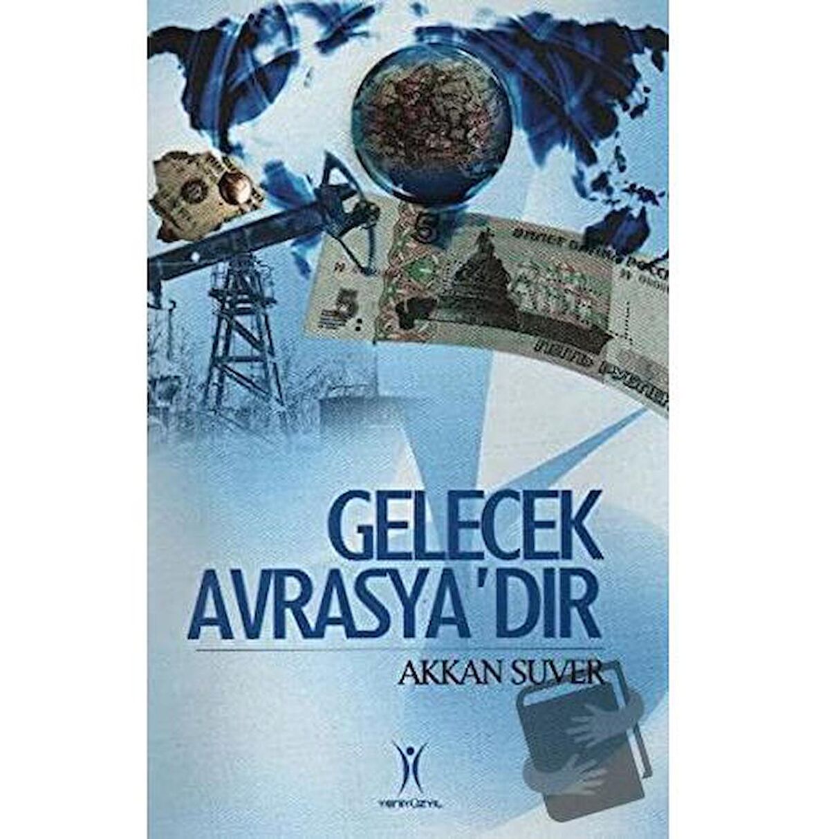 Gelecek Avrasya’dır