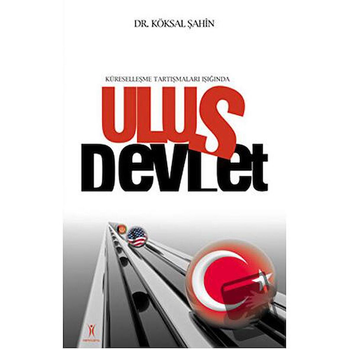 Küreselleşme Tartışmaları Işığında Ulus Devlet