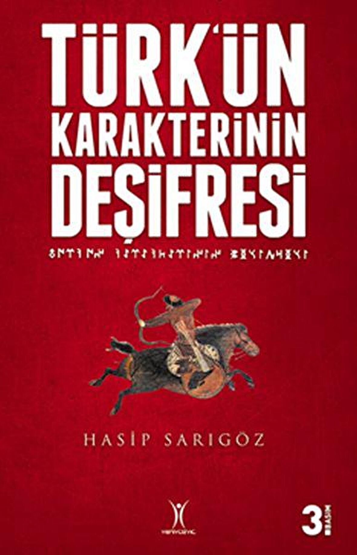 Türk’ün Karakterinin Deşifresi