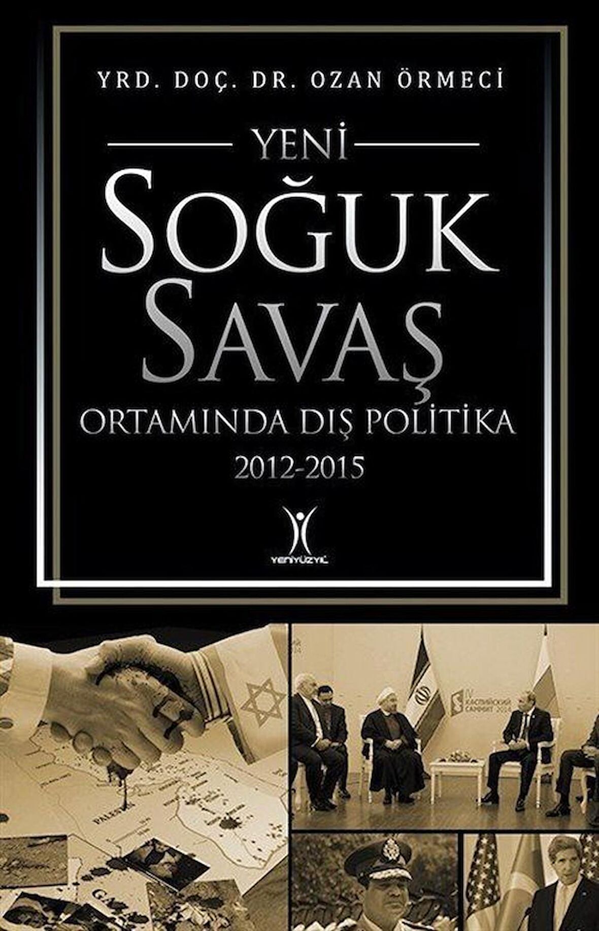 Yeni Soğuk Savaş Ortamında Dış Politika 2012-2015