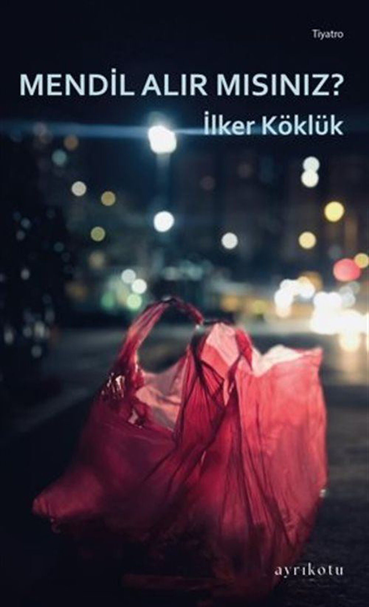 Mendil Alır Mısınız? / İlker Köklük