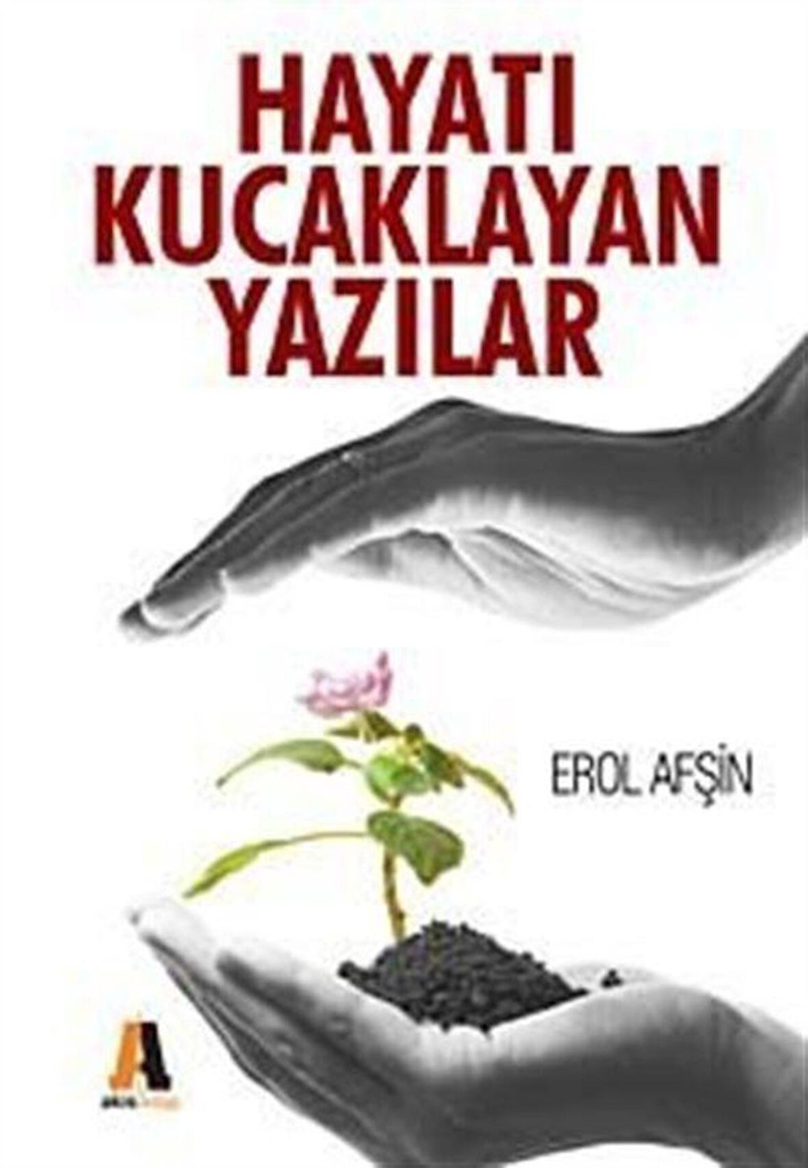 Hayatı Kucaklayan Yazılar