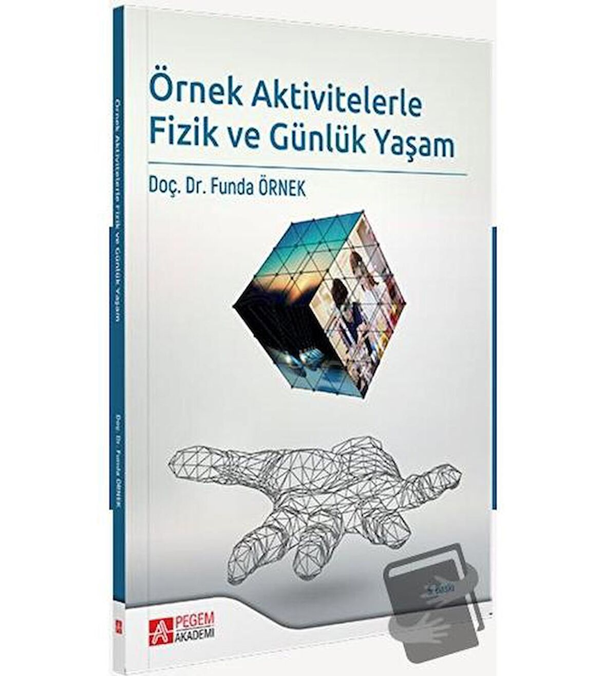 Örnek Aktivitelerle Fizik ve Günlük Yaşam