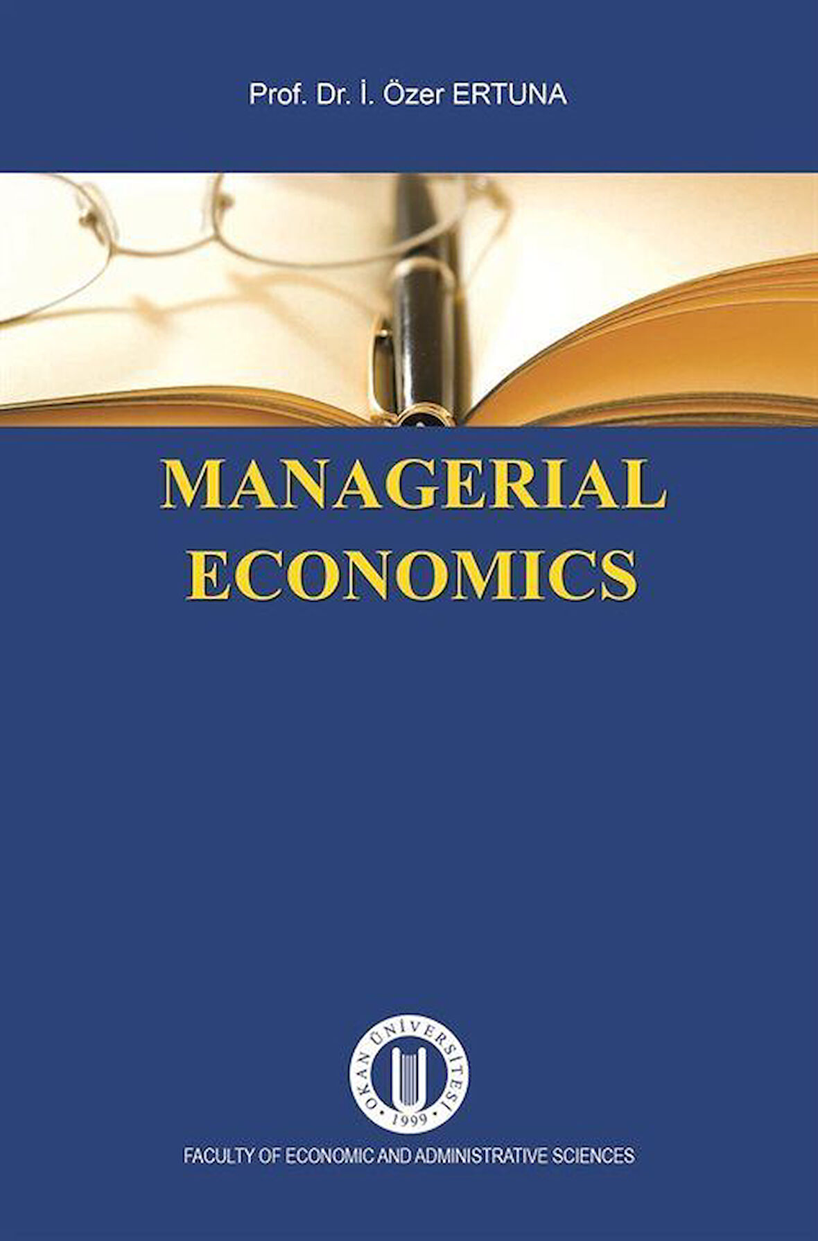 Managerial Economics / İbrahim Özer Ertuna