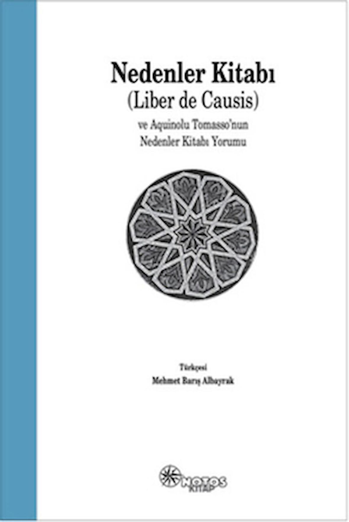 Nedenler Kitabı (Liber de Causis) ve Aquinolu Tomasso’nun Nedenler Kitabı Yorumu