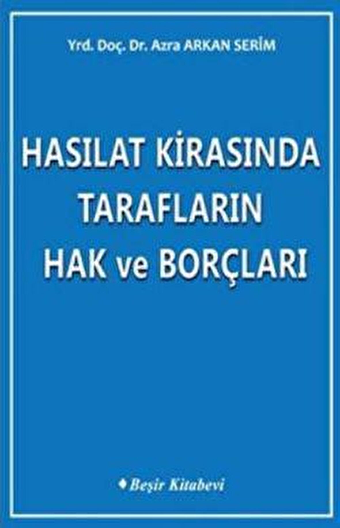 Hasılat Kirasında Tarafların Hak ve Borçları