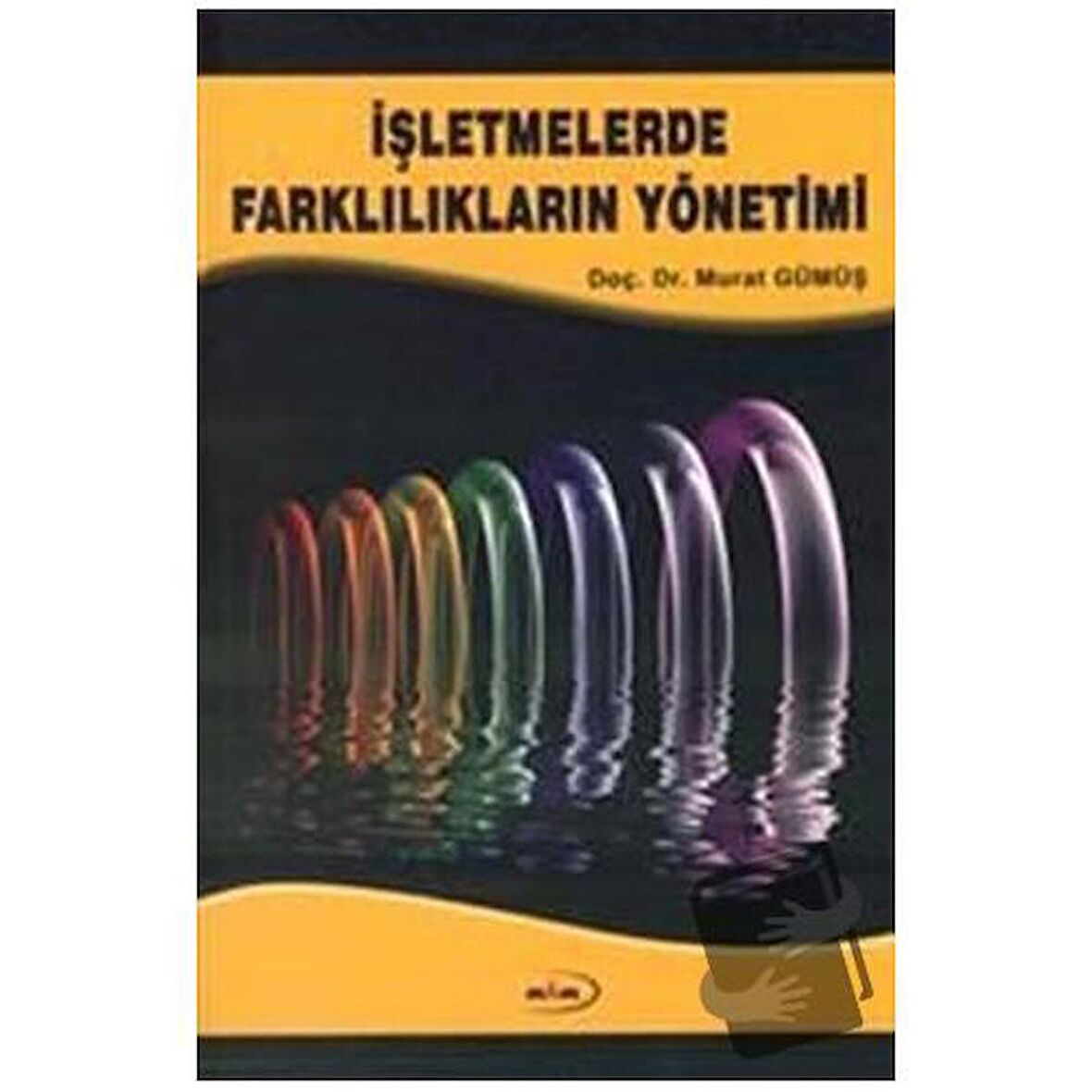 İşletmelerde Farklılıkların Yönetimi