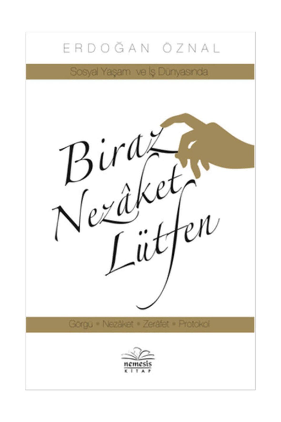 Biraz Nezaket Lütfen - Sosyal Yaşam ve İş Dünyasında