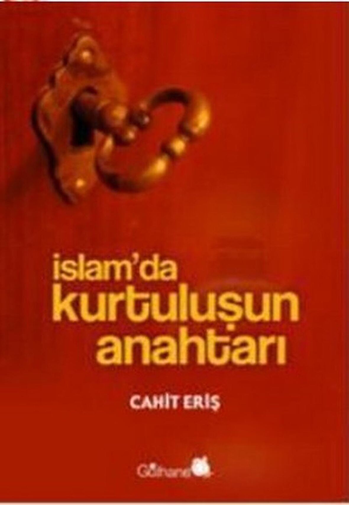 İslam’da Kurtuluşun Anahtarı