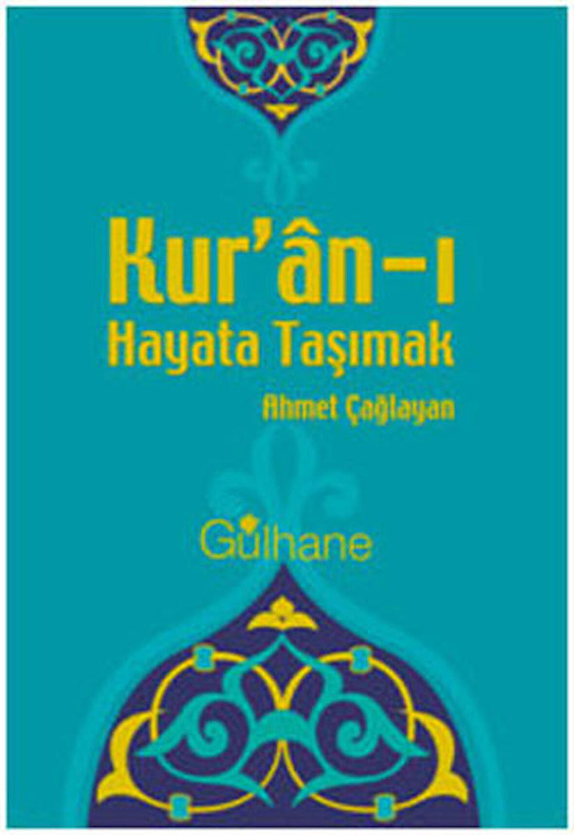 Kur’an-ı Hayata Taşımak