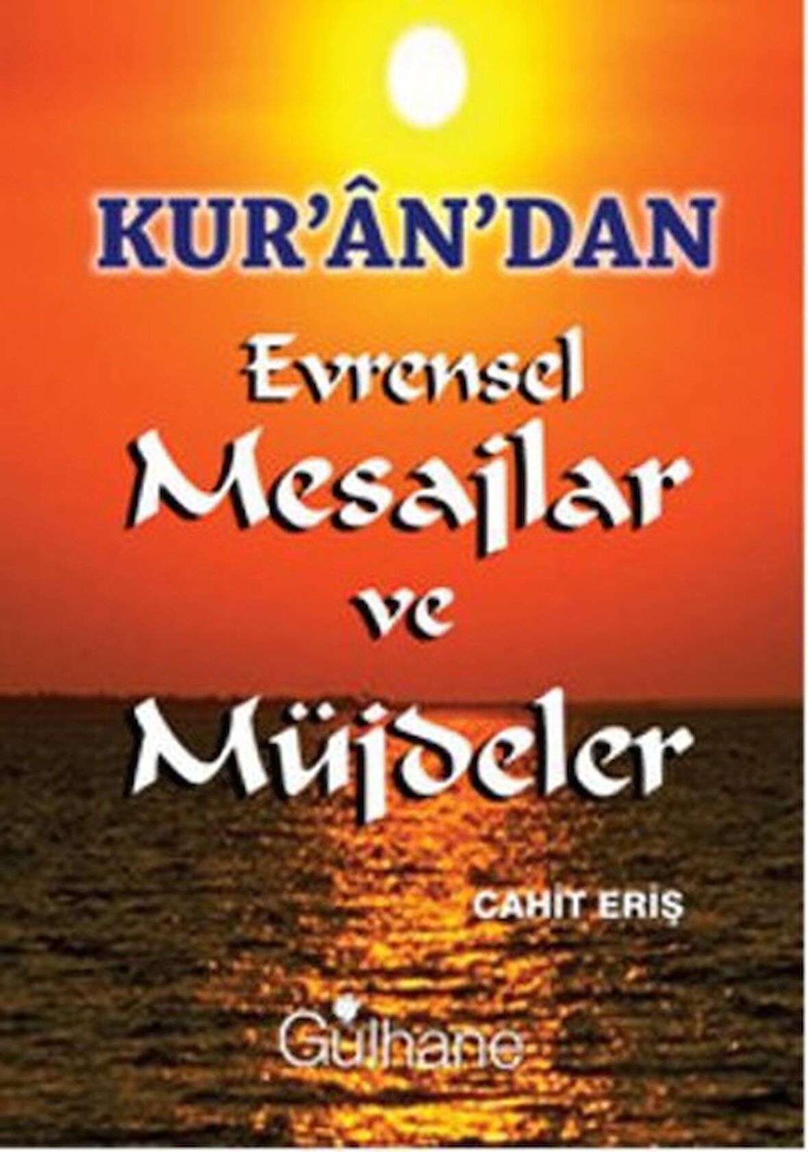 Kur’an’dan Evrensel Mesajlar ve Müjdeler