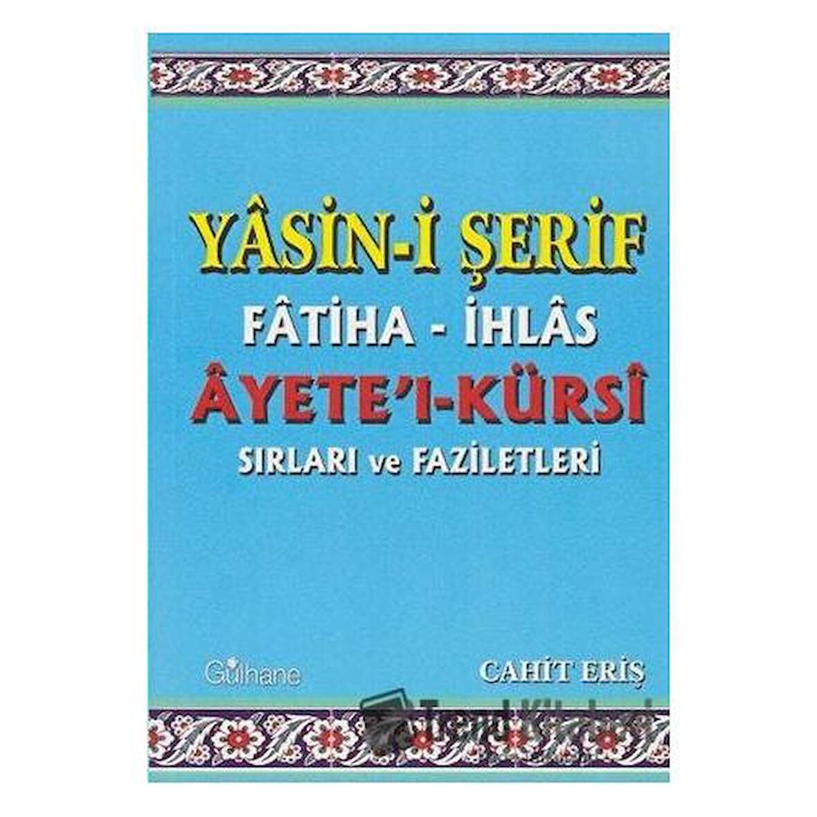 Yasin-i Şerif Fatiha- İhlas Ayet'el- Kürsi Sırları ve Faziletleri