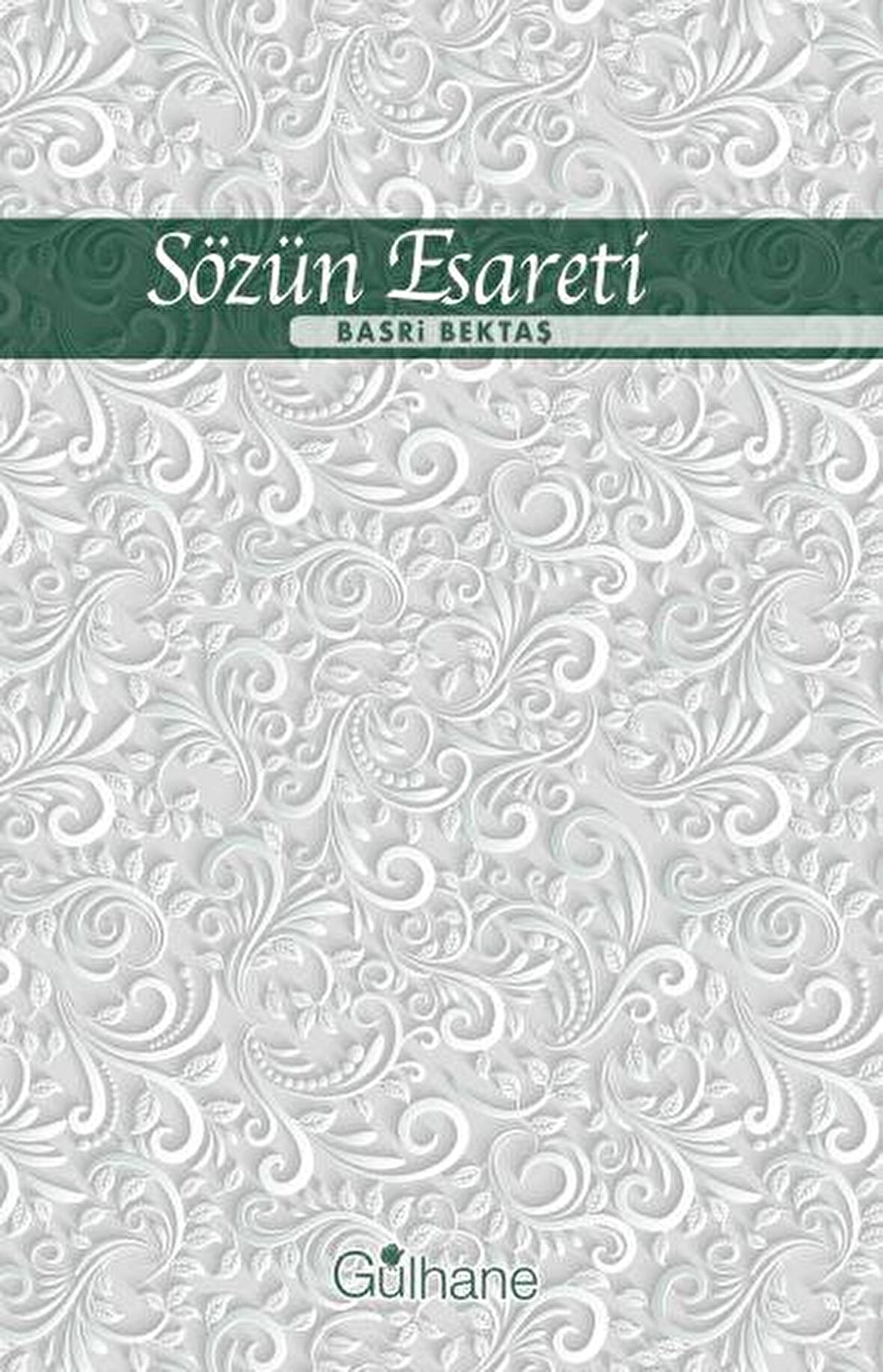 Sözün Esareti