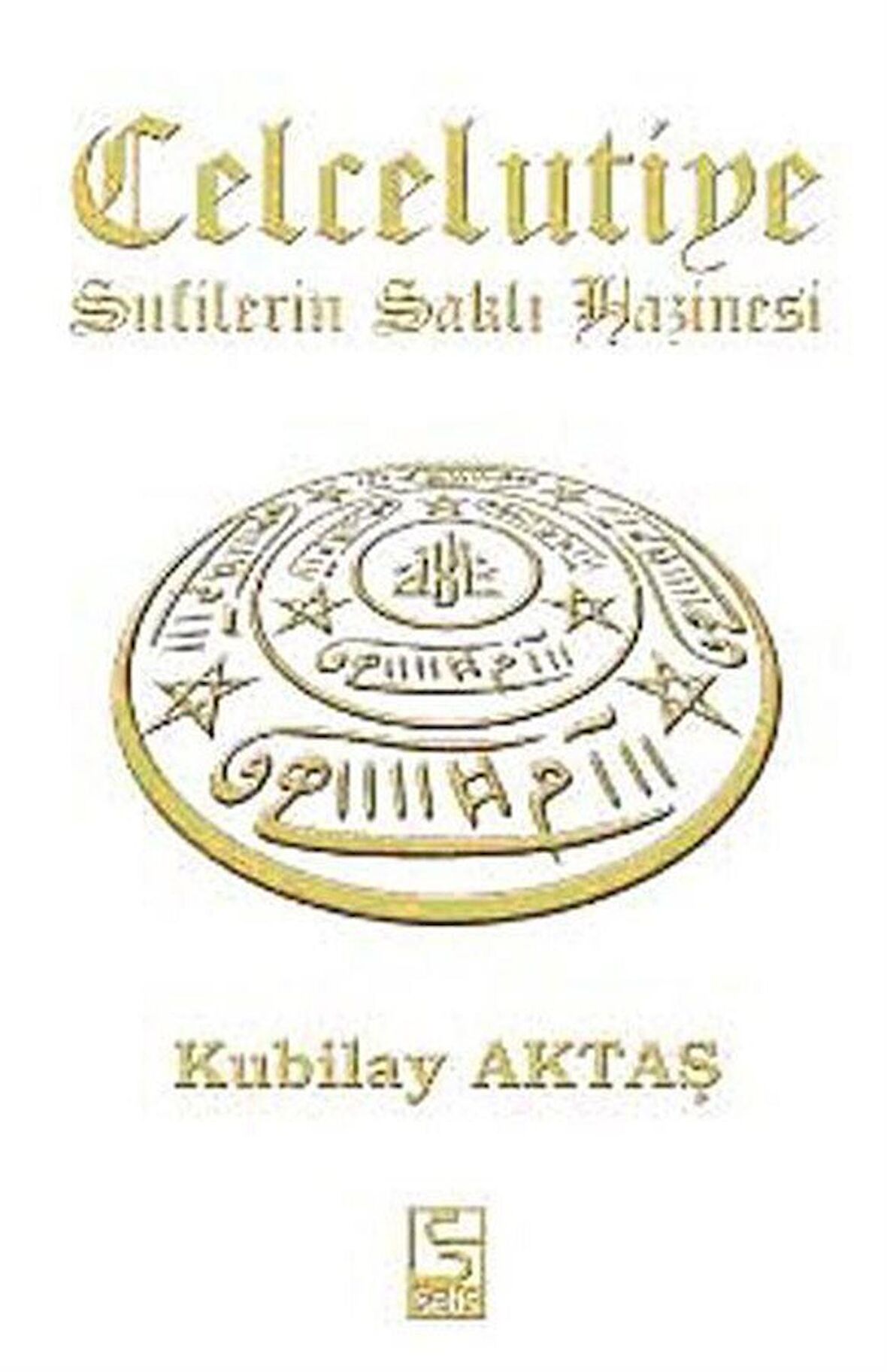 Celcelutiye - Sufilerin Saklı Hazinesi