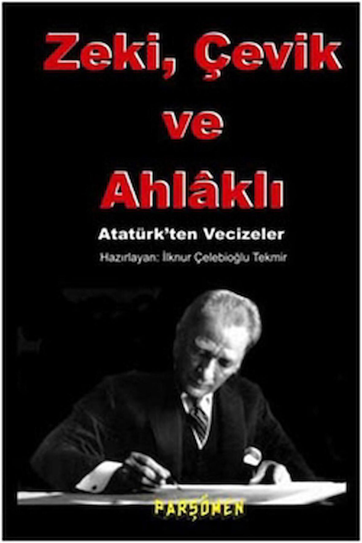 Zeki, Çevik ve Ahlaklı