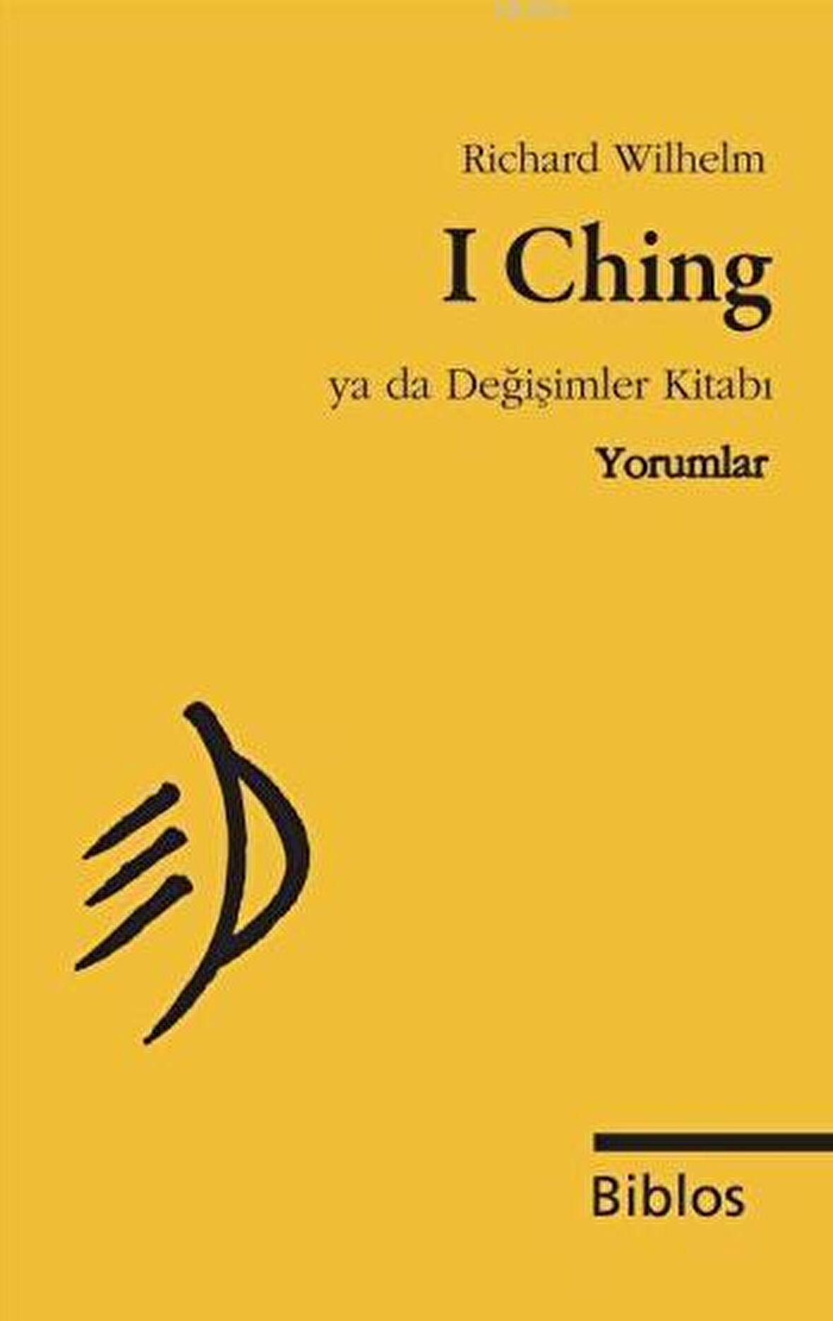 I Ching Ya da Değişimler Kitabı : Yorumlar