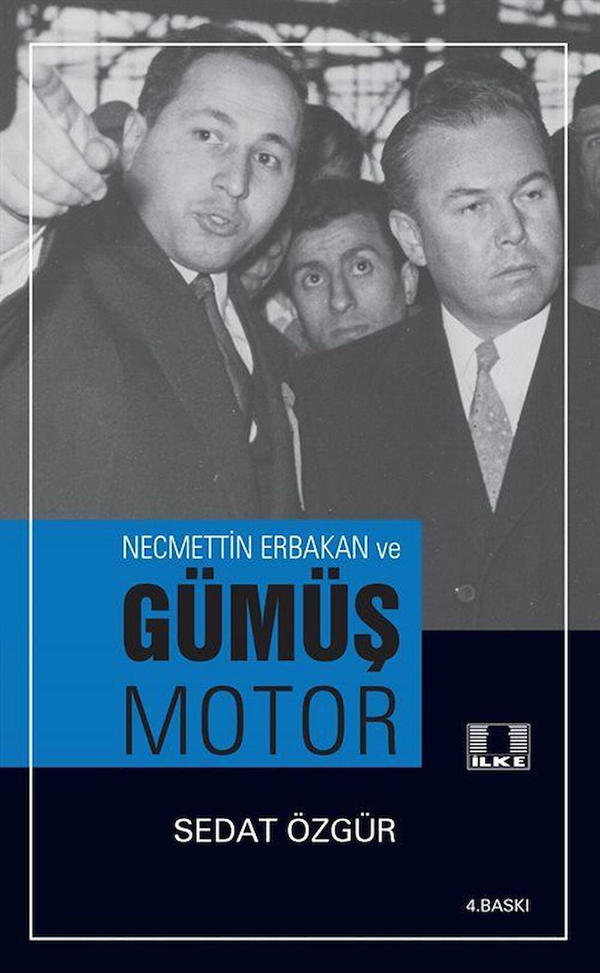 Necmettin Erbakan ve Gümüş Motor