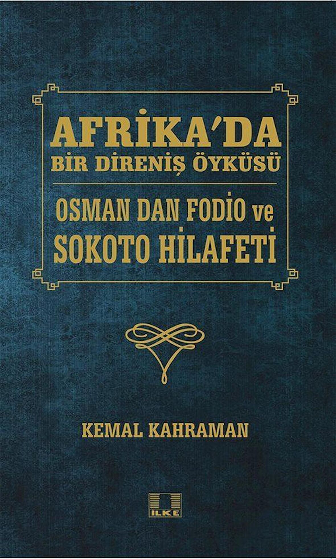 Afrika'da Bir Direniş Öyküsü - Osman Dan Fodio ve Sokoto Hilafeti