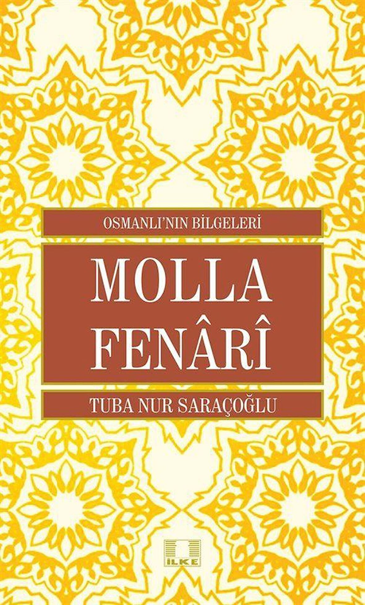 Molla Fenari - Osmanlı'nın Bilgeleri