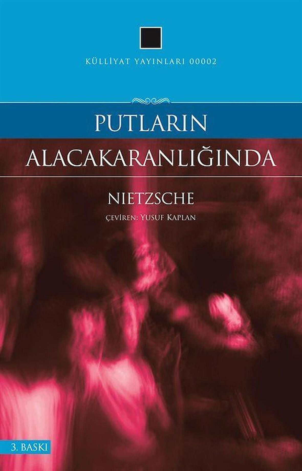 Putların Alacakaranlığında / Friedrich Nietzsche