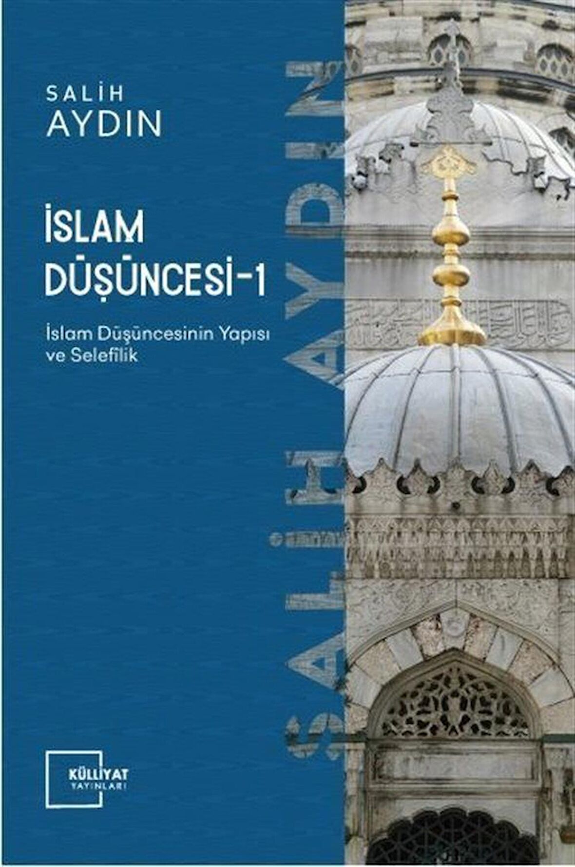 İslam Düşüncesi 1 - İslam Düşüncesinin Yapısı ve Selefilik