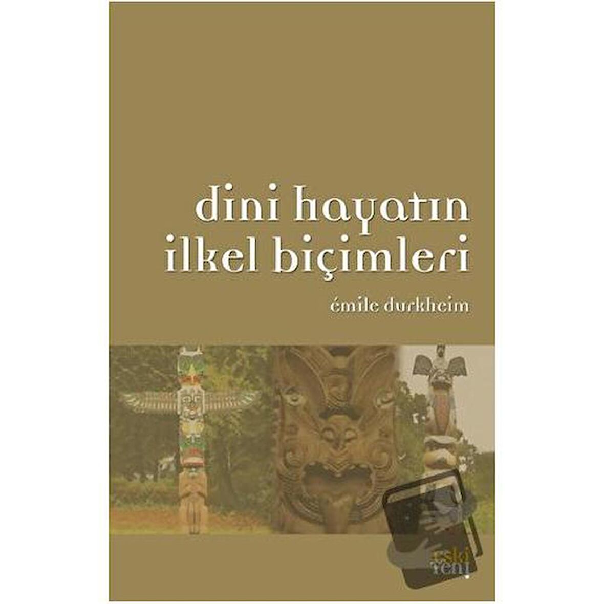 Dini Hayatın İlkel Biçimleri
