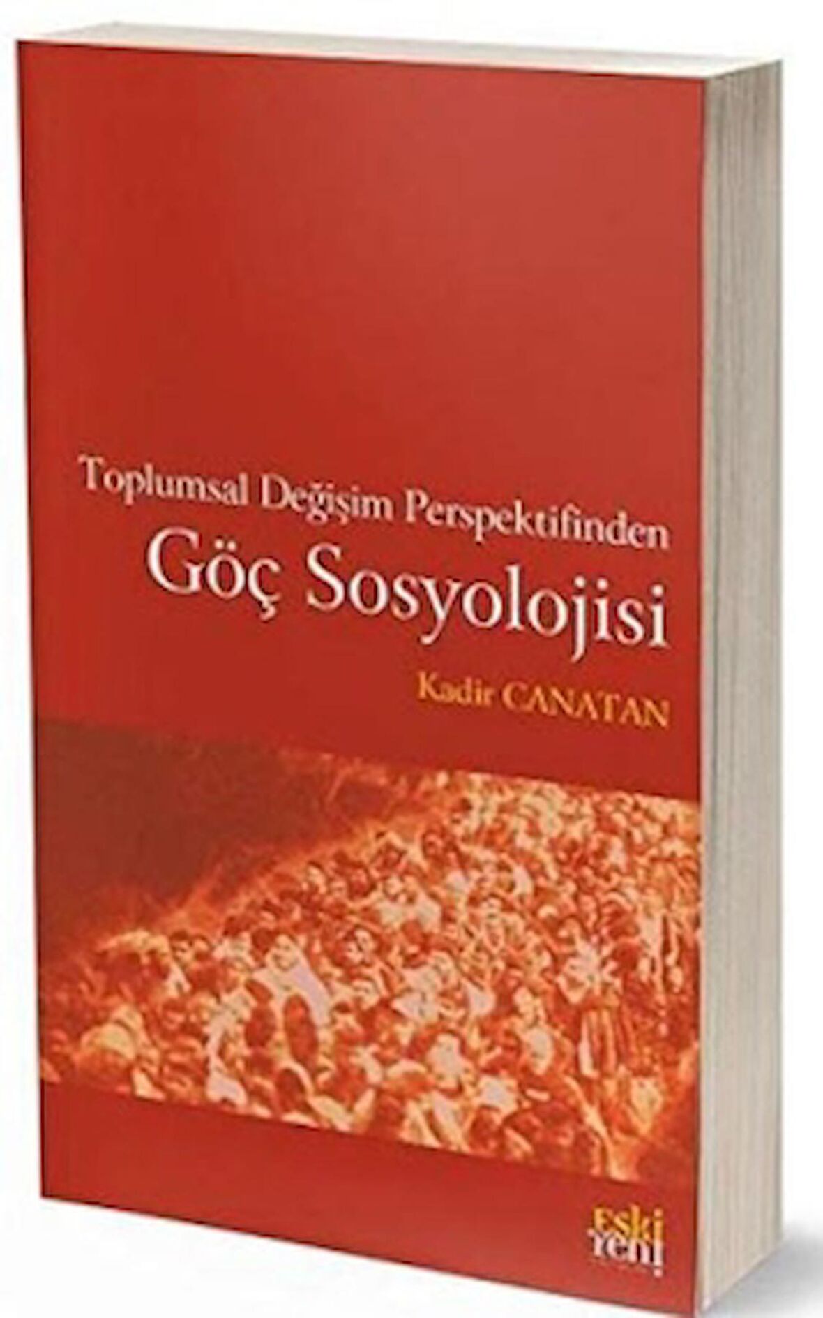 Toplumsal Değişim Perspektifinden Göç Sosyolojisi