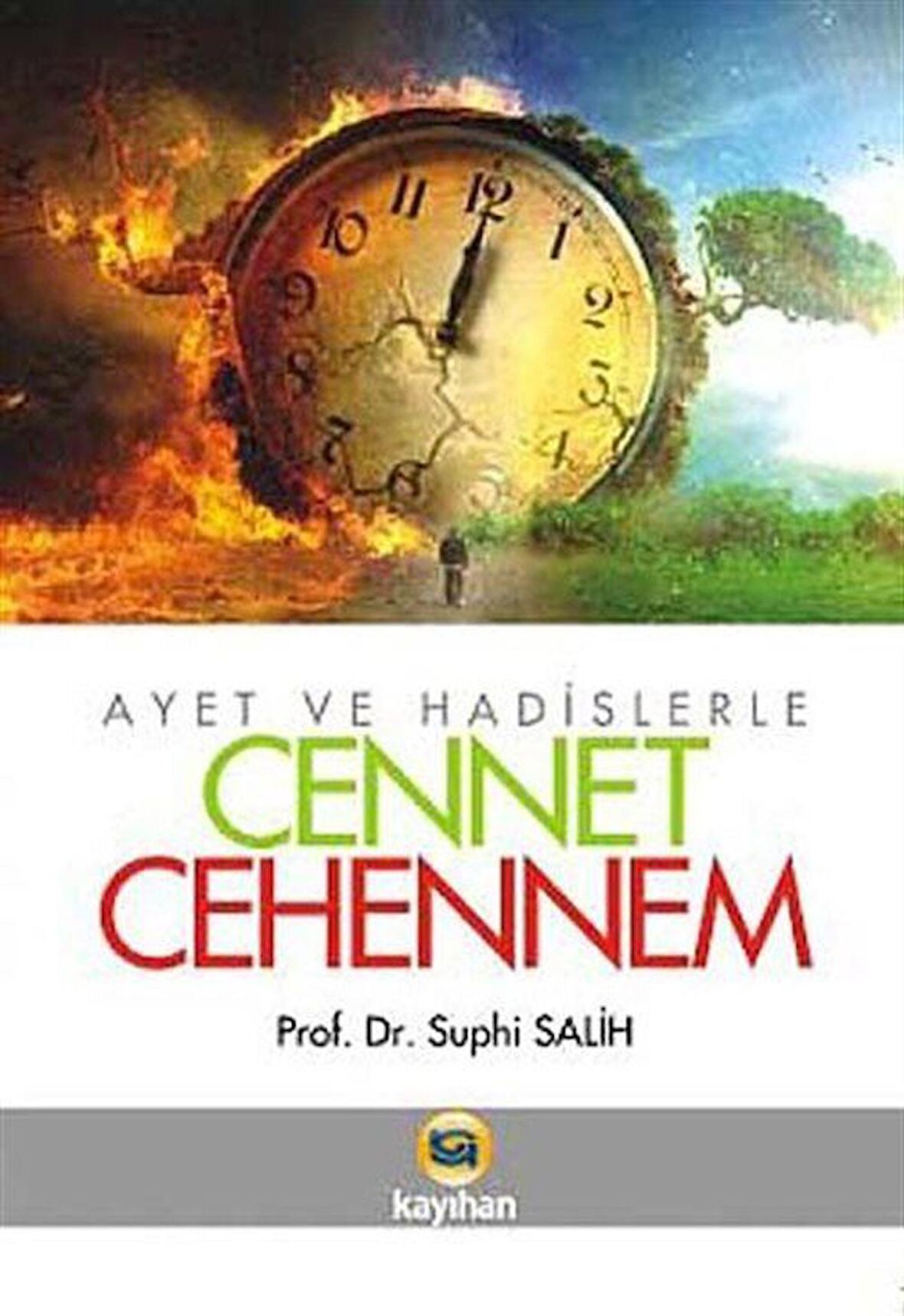 Ayet ve Hadislerle Cennet - Cehennem