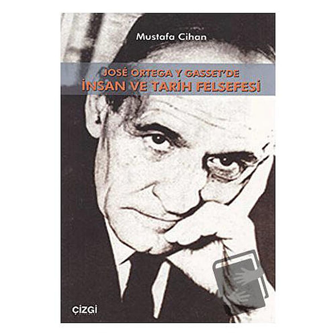 Jose Ortega Y Gasset’de İnsan Ve Tarih Felsefesi