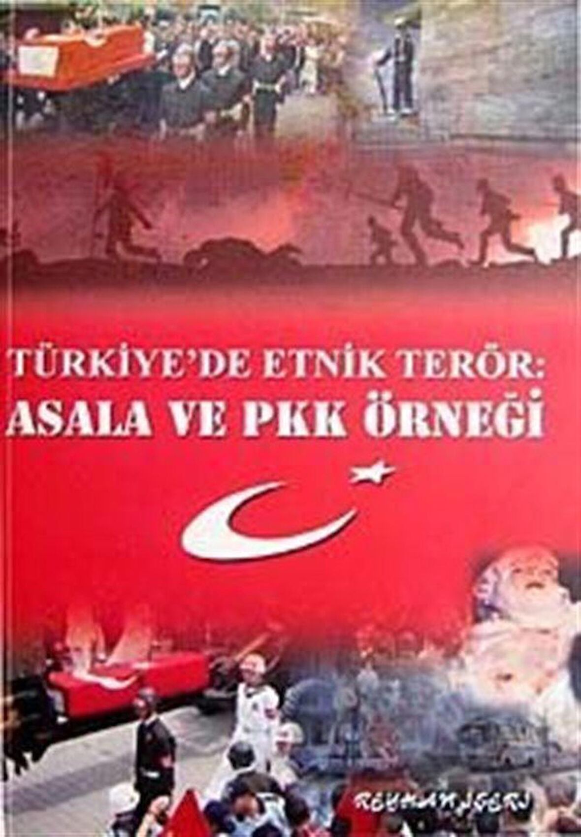 Türkiye'de Etnik Terör: Asala ve PKK Örneği