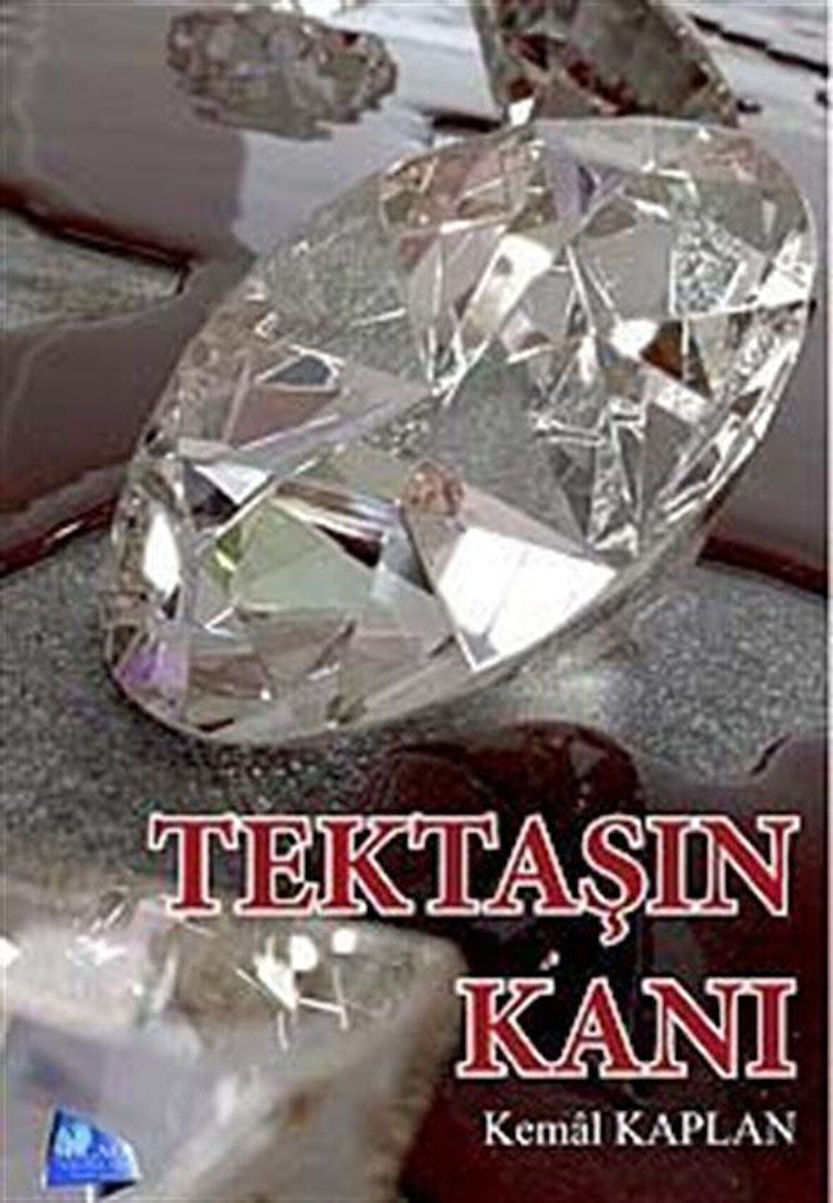 Tektaşın Kanı / Kemal Kaplan
