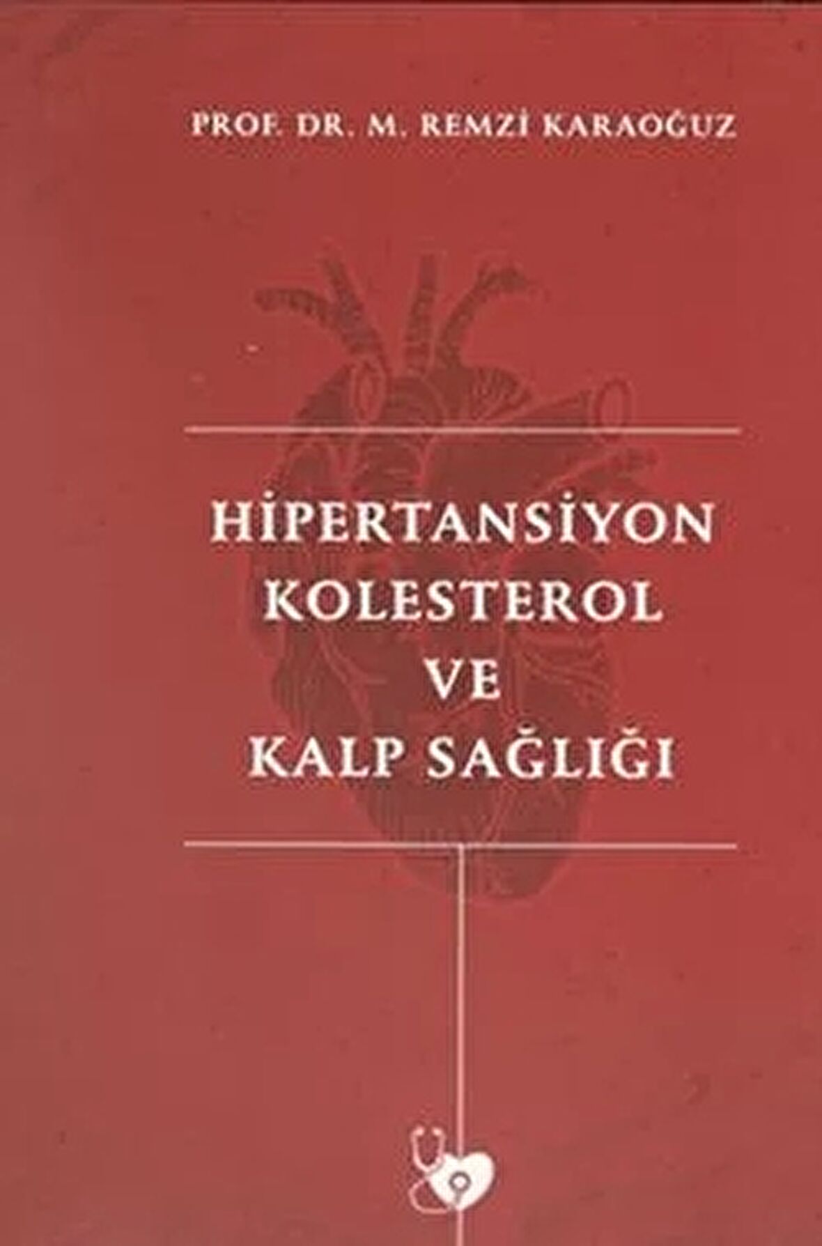 Hipertansiyon Kolesterol ve Kalp Sağlığı