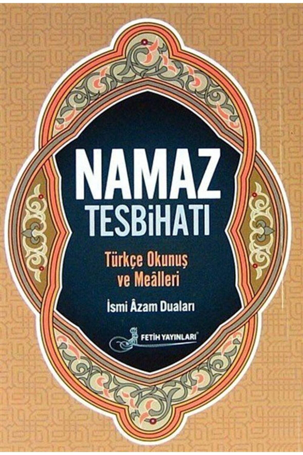 Namaz Tesbihatı Türkçe Okunuş ve Mealleri Kod:F027