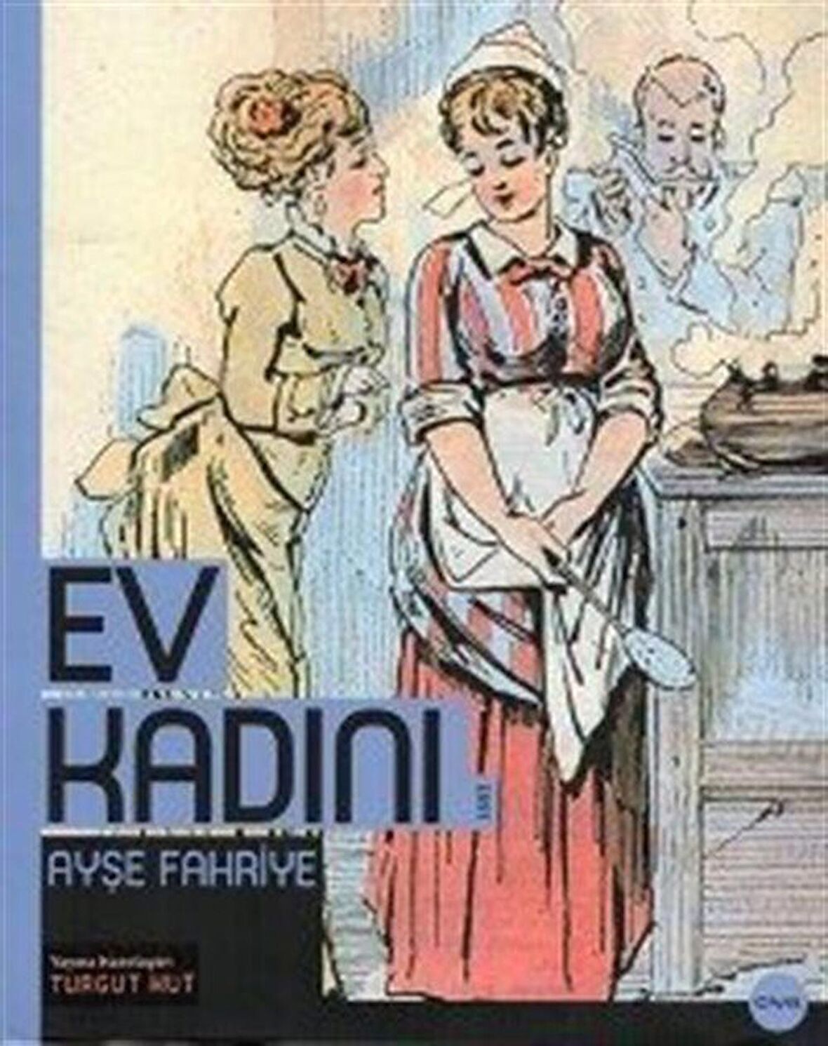 Ev Kadını / Ayşe Fahriye