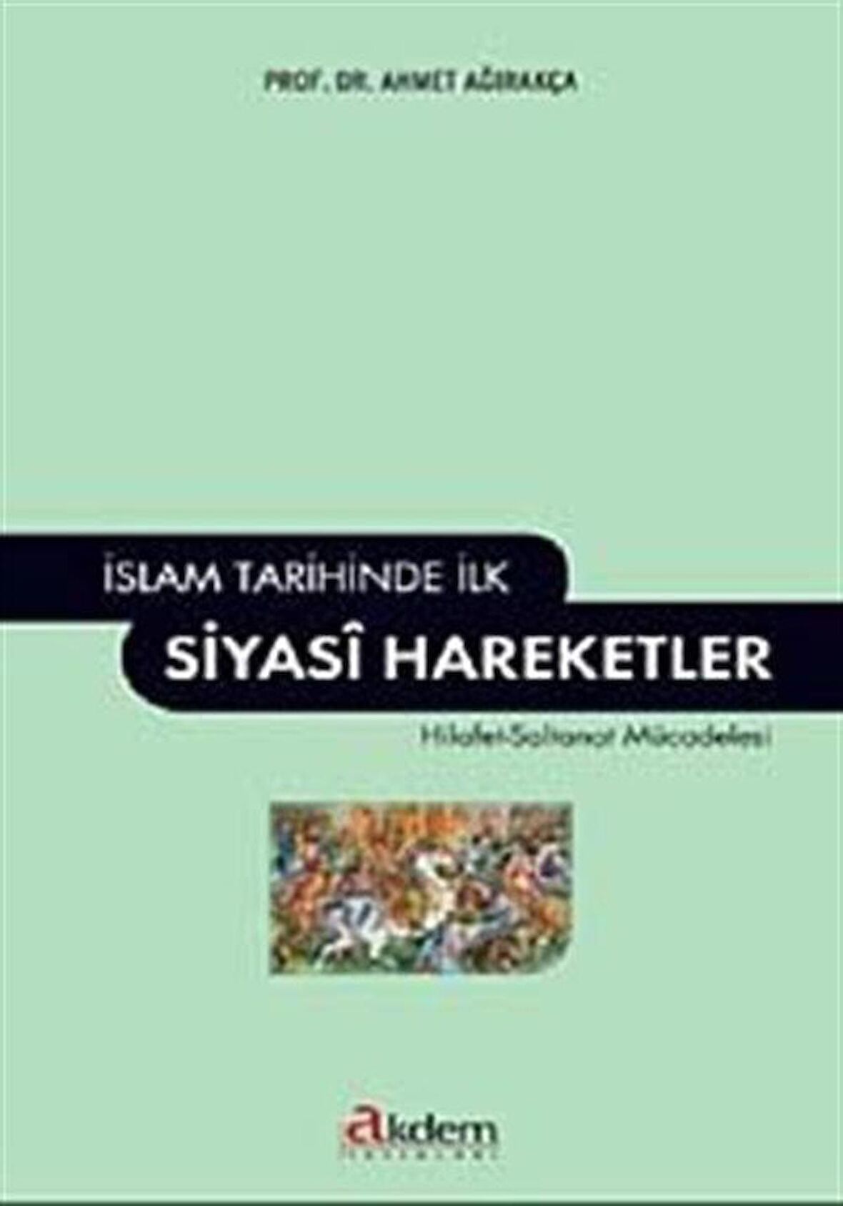 İslam Tarihinde İlk Siyasi Hareketler