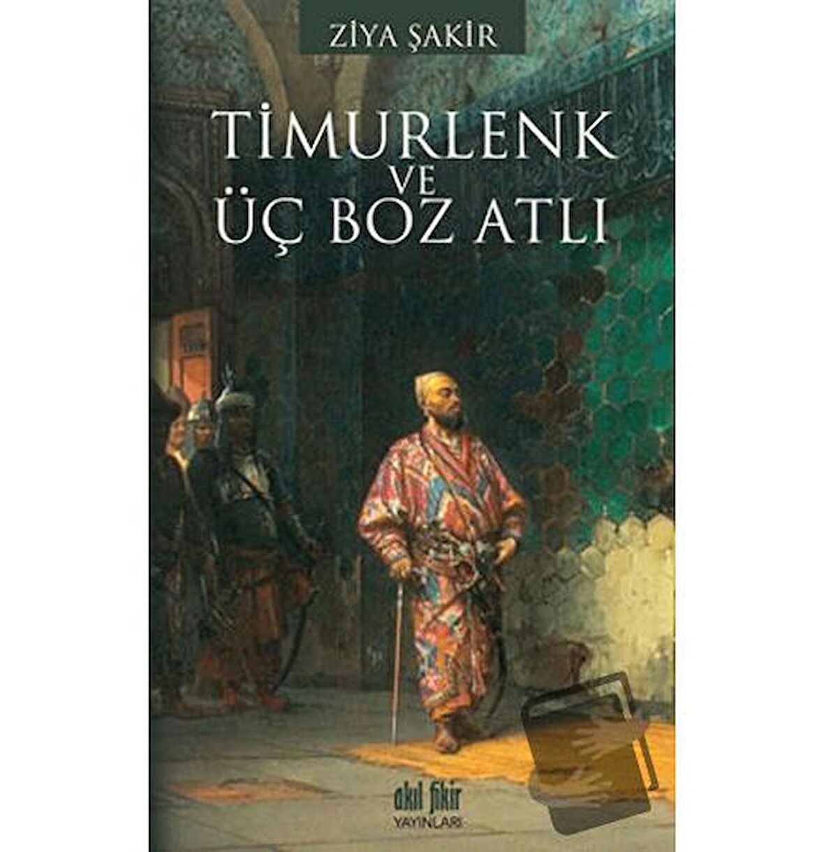 Timurlenk ve Üç Boz Atlı