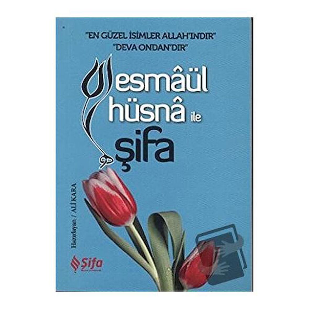 Esmaül Hüsna ile Şifa