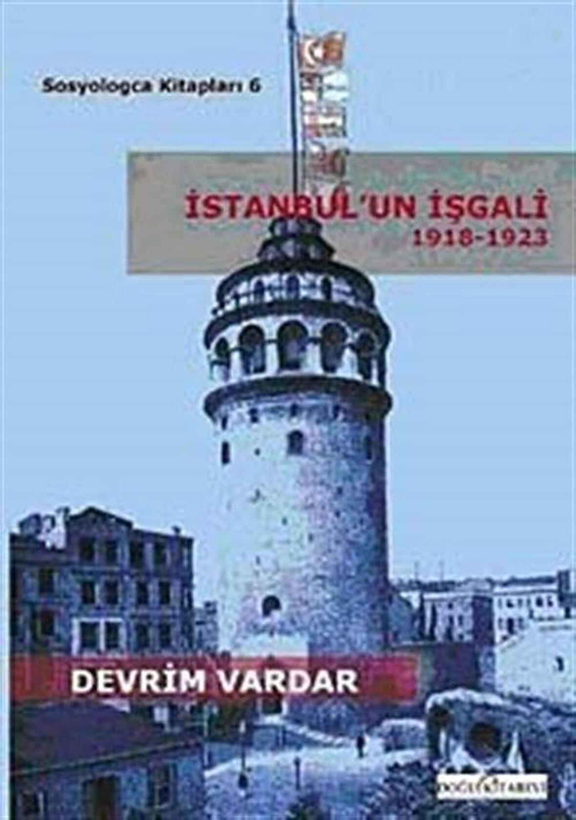 İstanbul’un İşgali 1918-1923