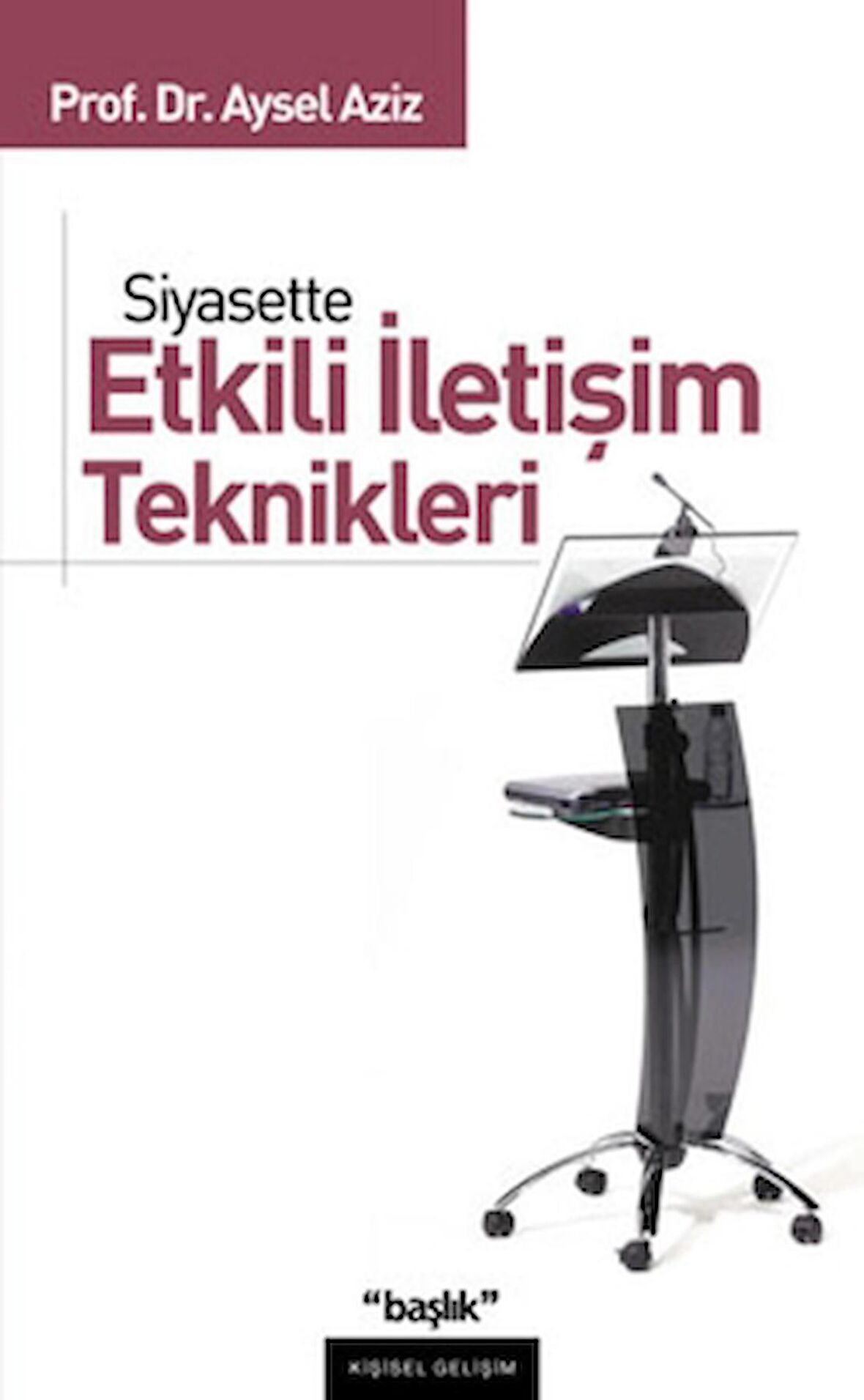 Siyasette Etkili İletişim Teknikleri