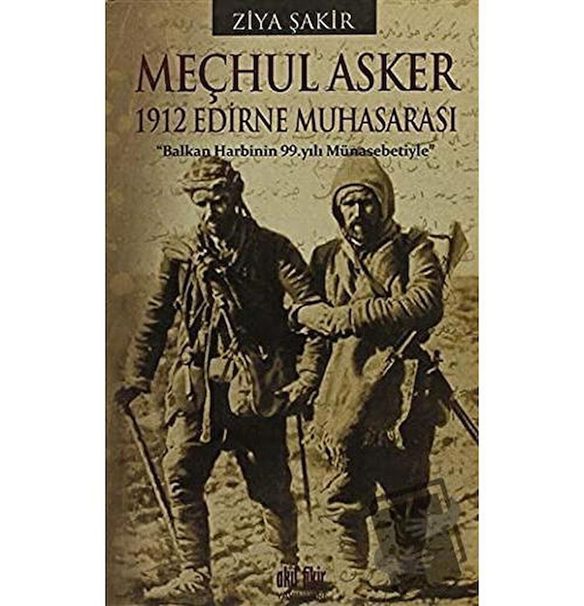 Meçhul Asker - 1912 Edirne Muhasarası