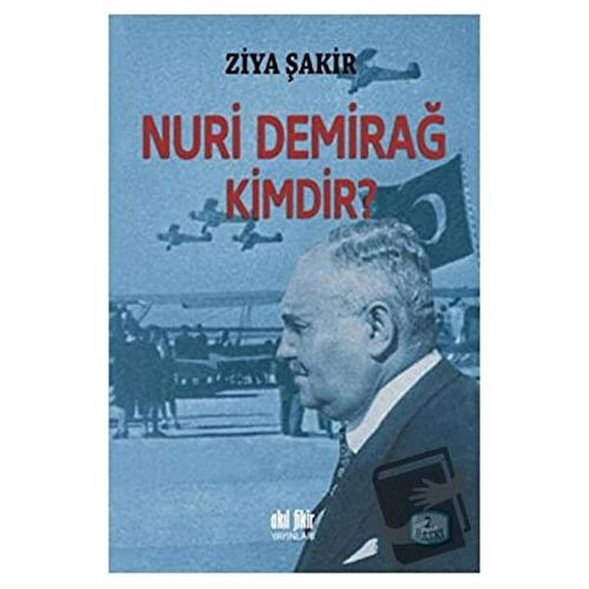 Nuri Demirağ Kimdir?