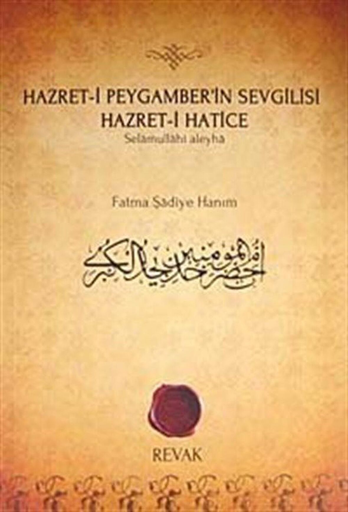 Hazret-i Peygamber’in Sevgilisi Hazret-i Hatice