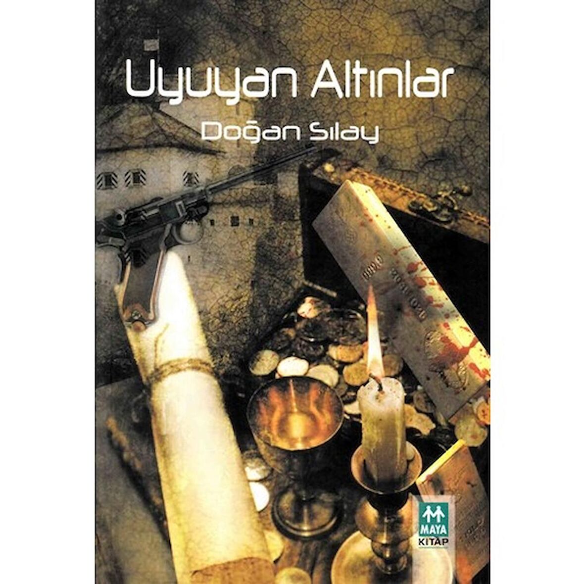 Uyuyan Altınlar - Doğan Sılay