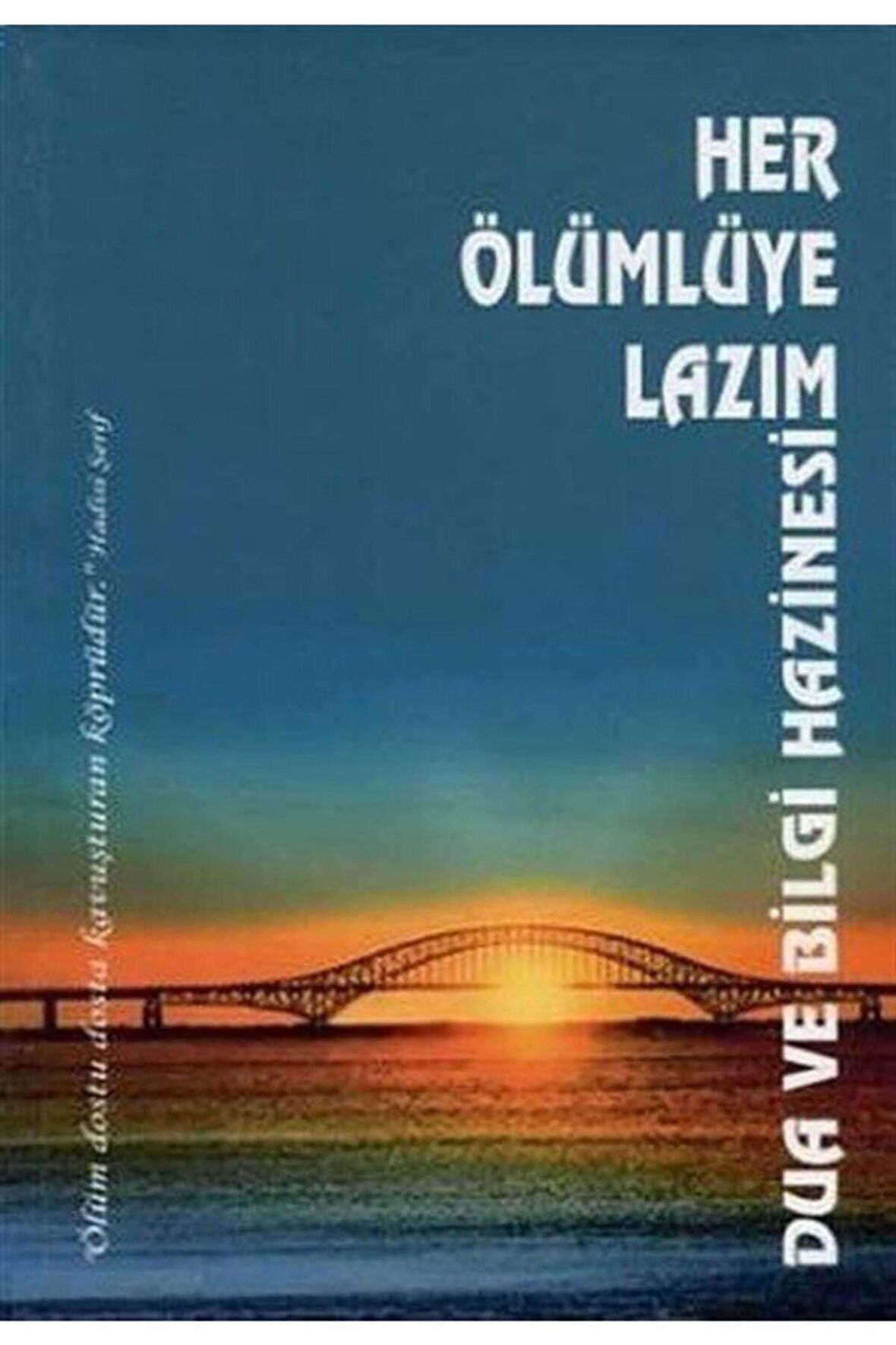 Her Ölümlüye Lazım