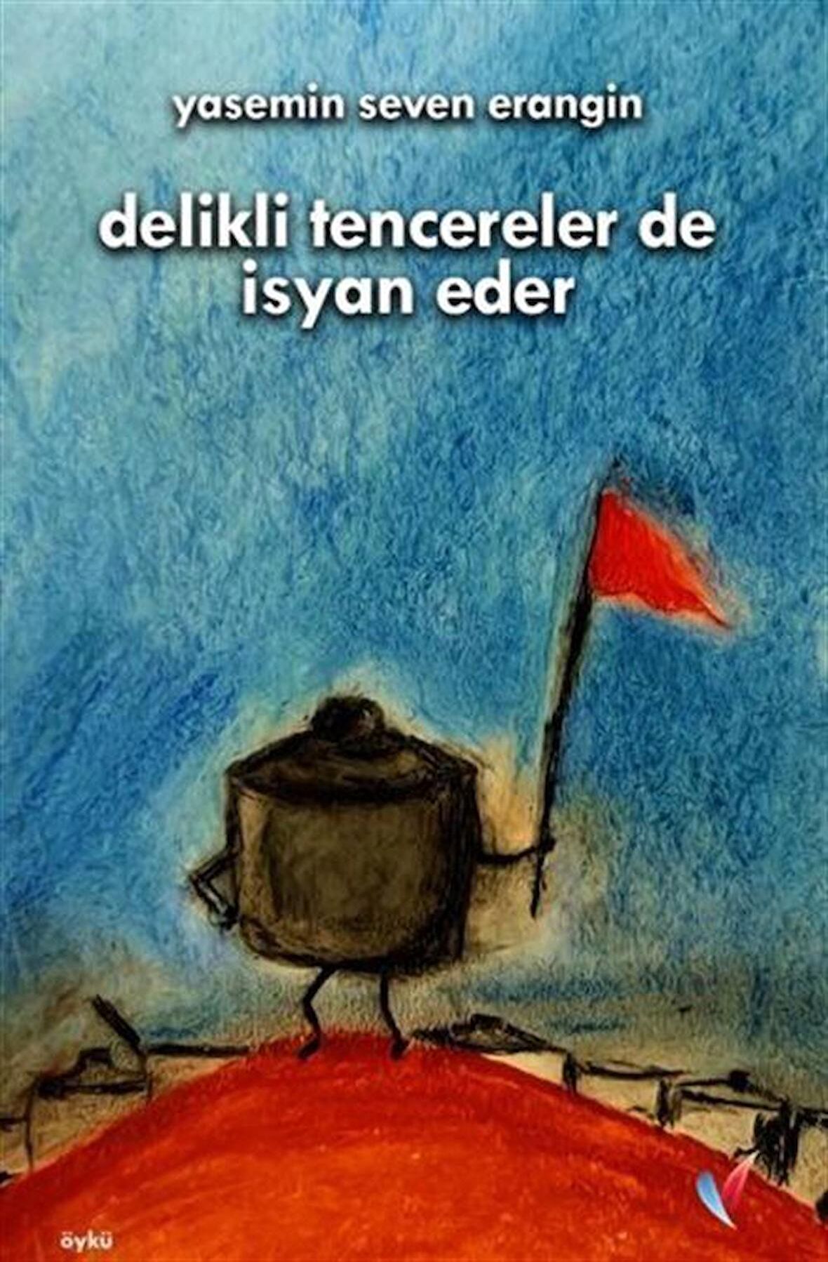 Delikli Tencereler de İsyan Eder