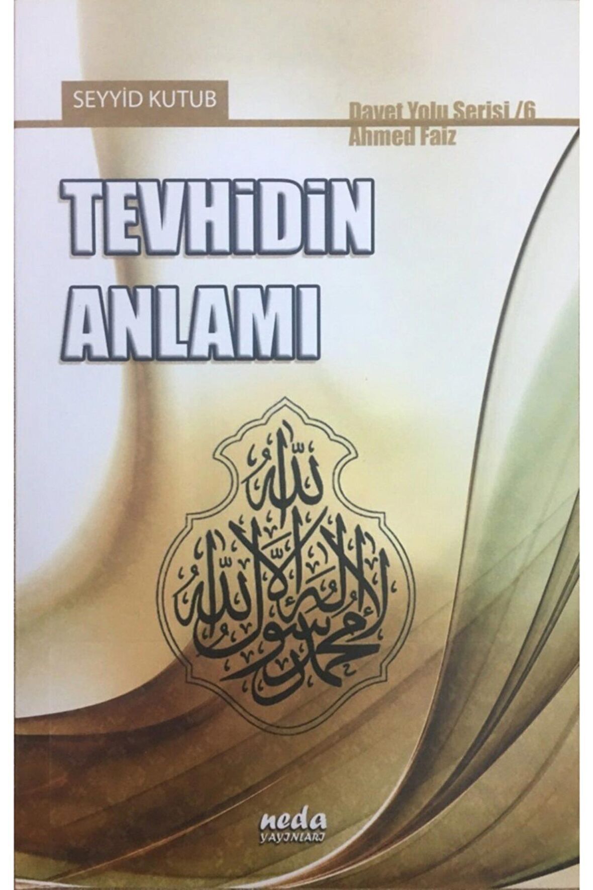 Tevhidin Anlamı - Seyyid Kutub