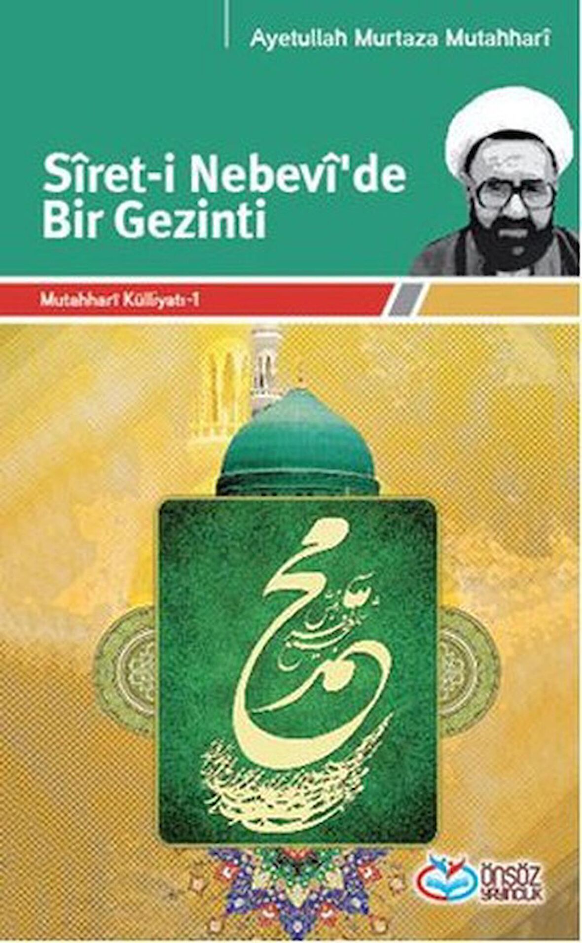 Siret-i Nebevi’de Bir Gezinti