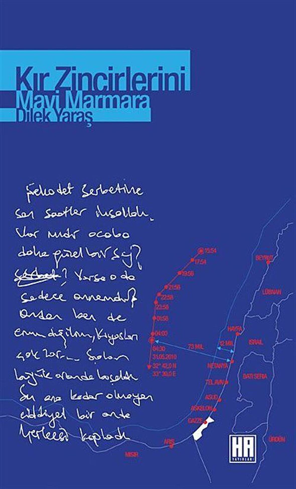 Kır Zincirlerini & Mavi Marmara / Dilek Yaras