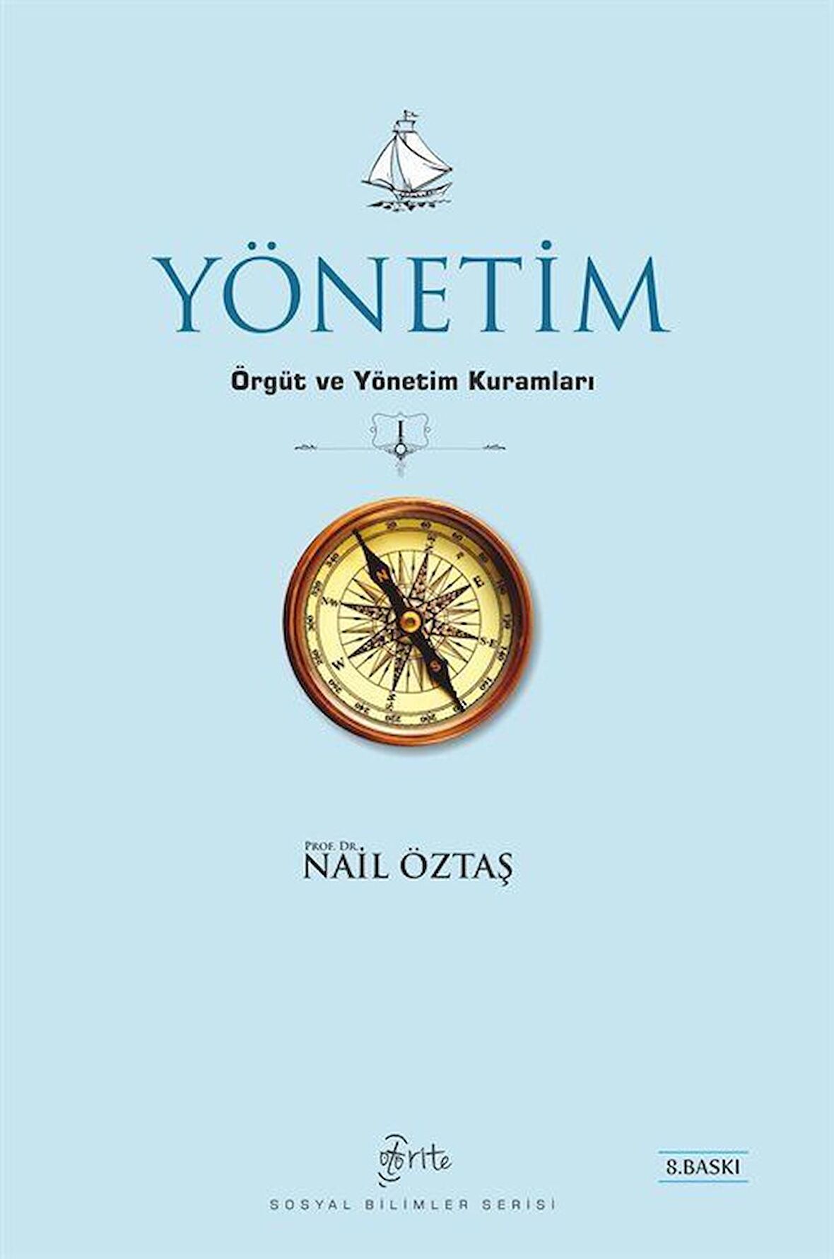 Yönetim & Örgüt ve Yönetim Kuramları / Prof. Dr. Nail Öztaş