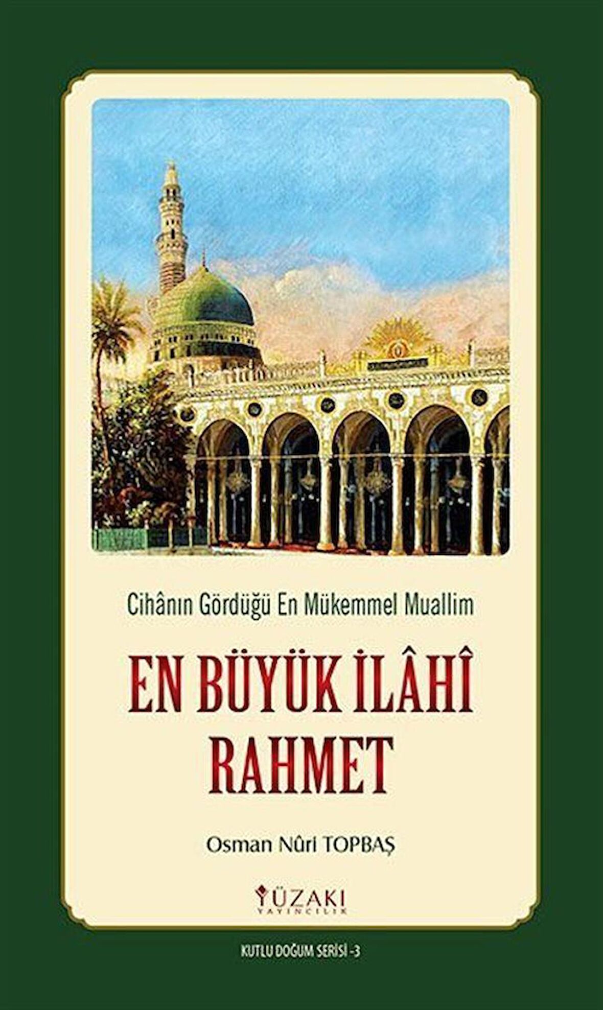 En Büyük İlahi Rahmet - Kutlu Doğum Serisi 3 (Kuşe)